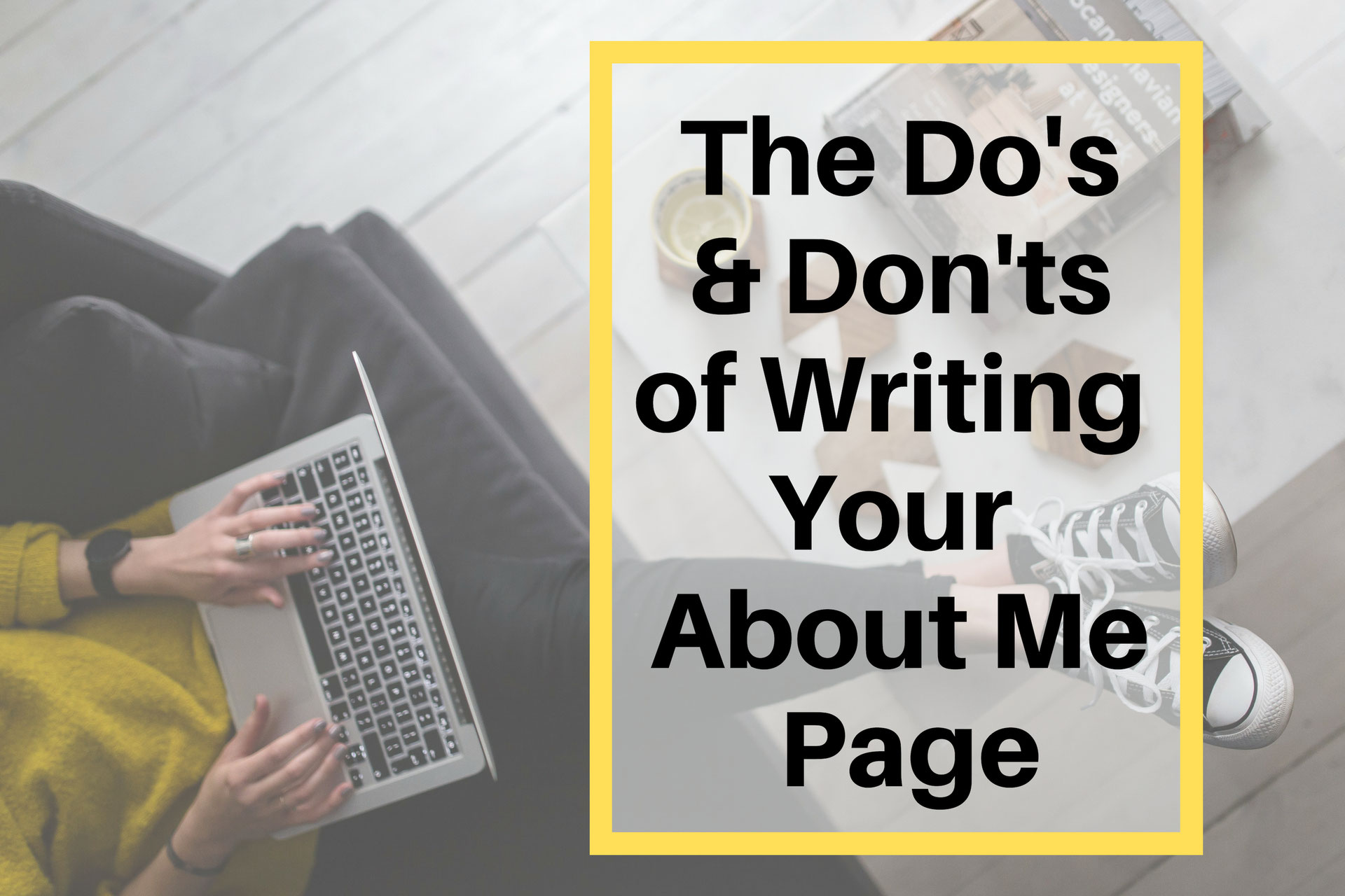 How to Write the Best About Me Page Possible